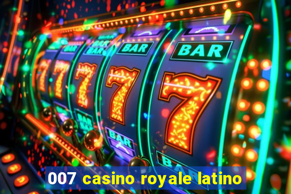 007 casino royale latino