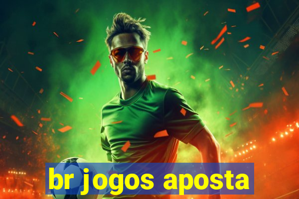 br jogos aposta