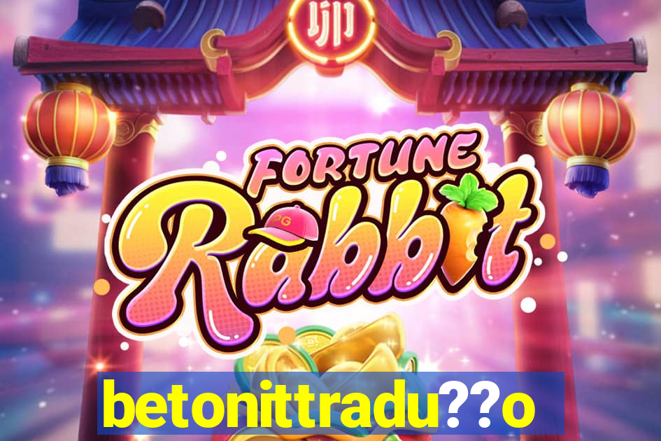 betonittradu??o