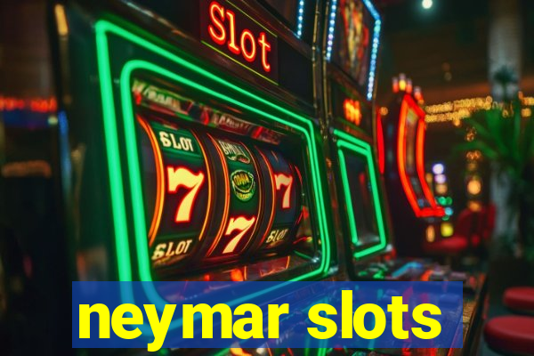 neymar slots