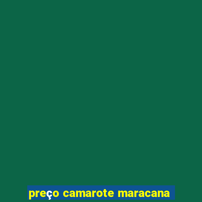 preço camarote maracana