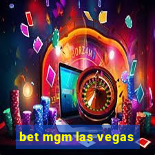 bet mgm las vegas