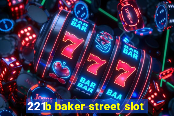 221b baker street slot