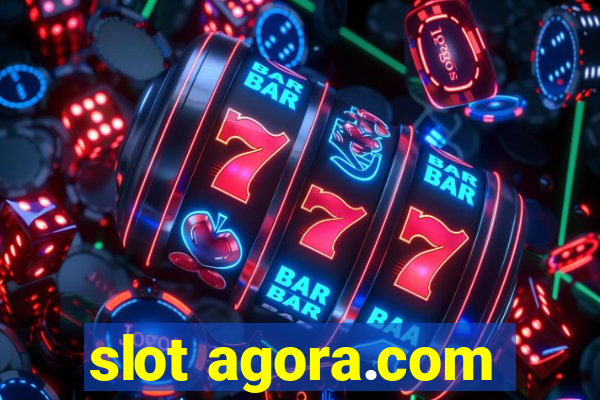 slot agora.com