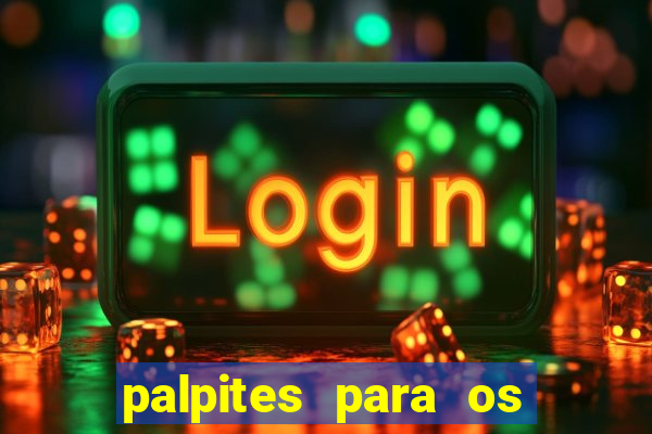 palpites para os jogos de hoje champions