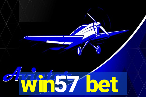 win57 bet