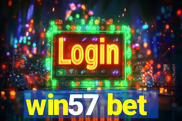 win57 bet