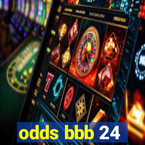 odds bbb 24