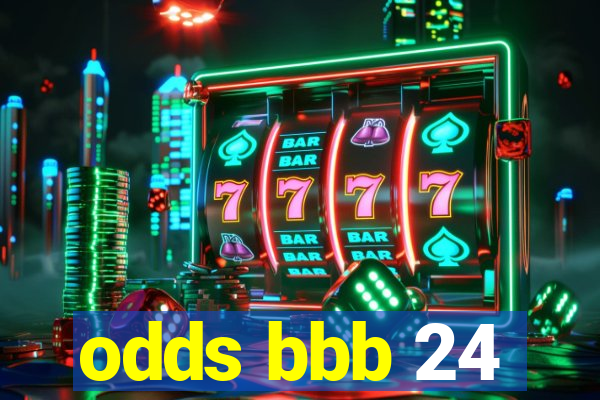 odds bbb 24