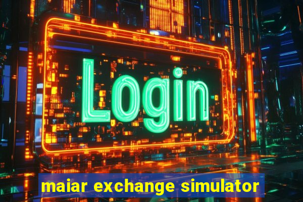 maiar exchange simulator