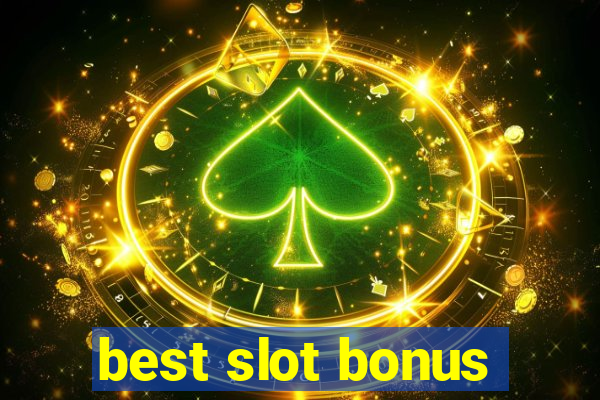 best slot bonus