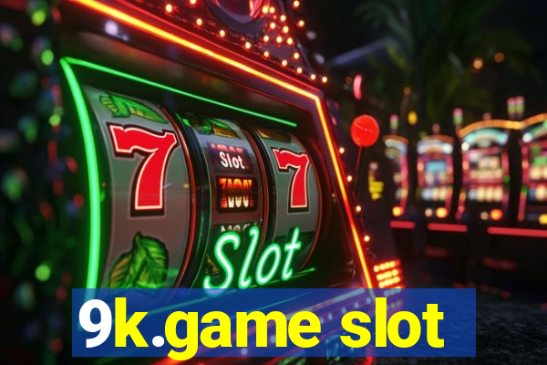 9k.game slot