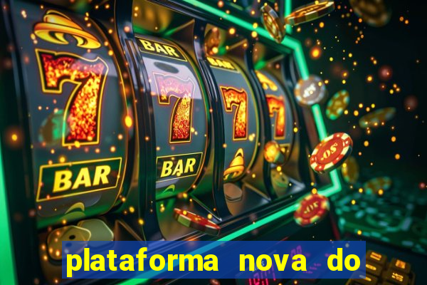 plataforma nova do jogo do tigrinho