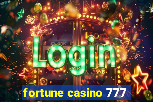 fortune casino 777