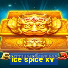 ice spice xv