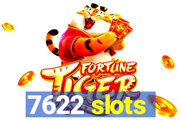 7622 slots