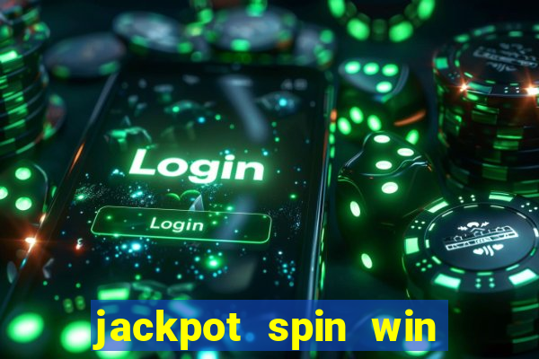 jackpot spin win real money