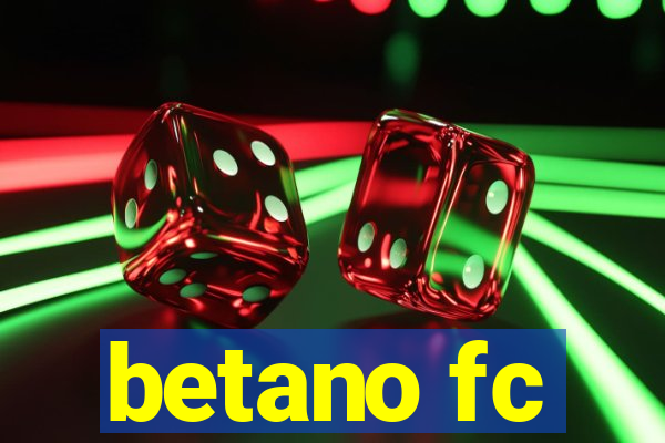 betano fc