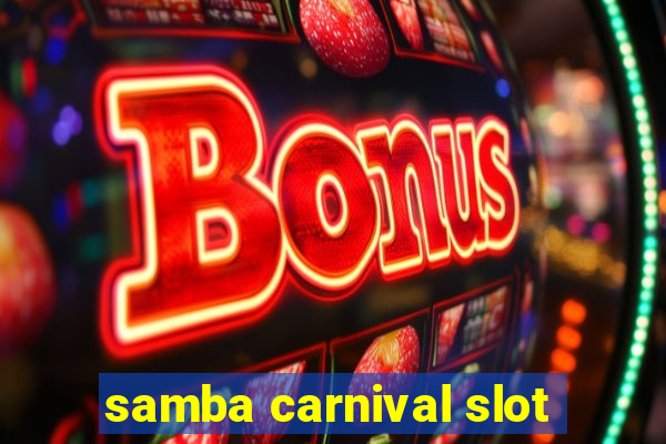 samba carnival slot