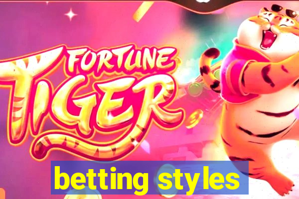 betting styles