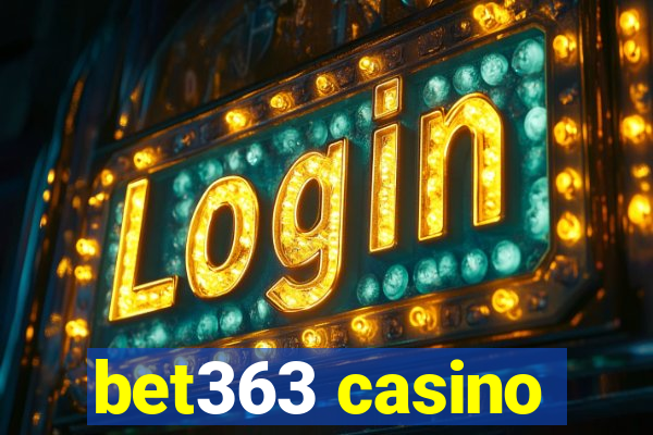 bet363 casino