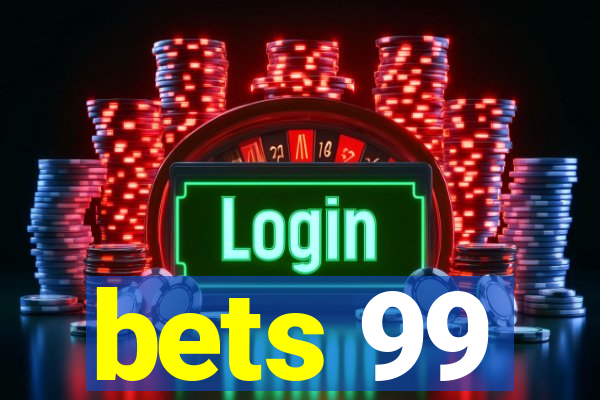 bets 99