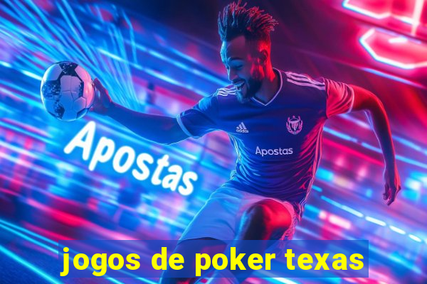 jogos de poker texas