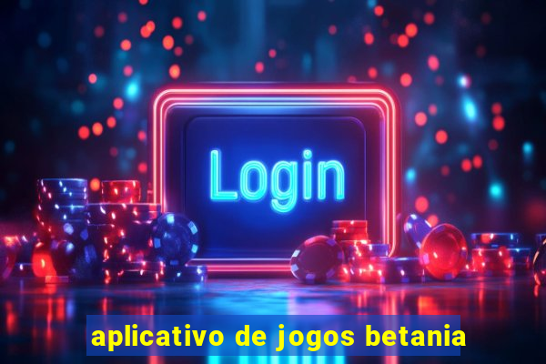 aplicativo de jogos betania