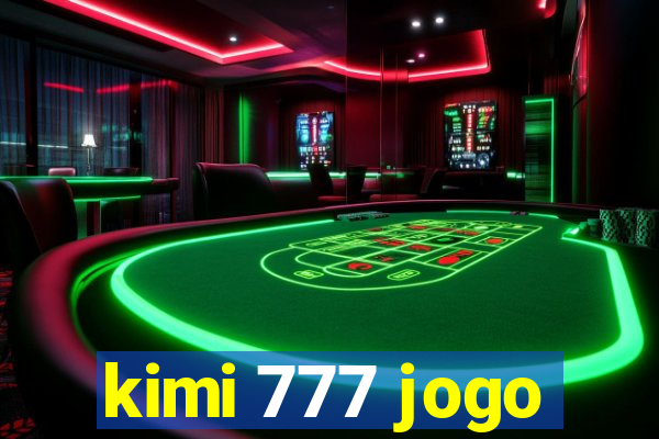 kimi 777 jogo