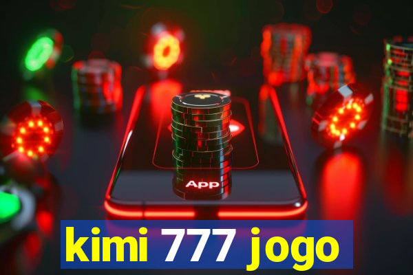 kimi 777 jogo