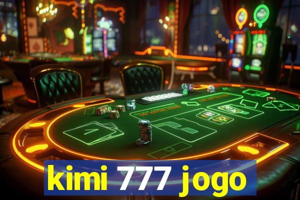 kimi 777 jogo