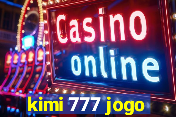 kimi 777 jogo