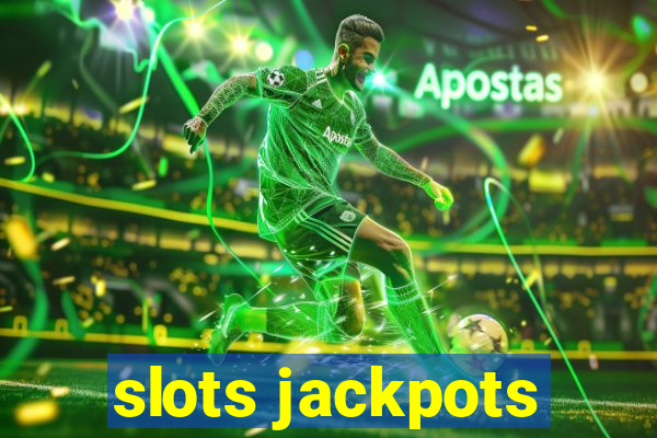 slots jackpots