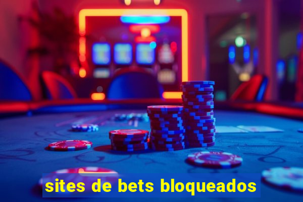 sites de bets bloqueados