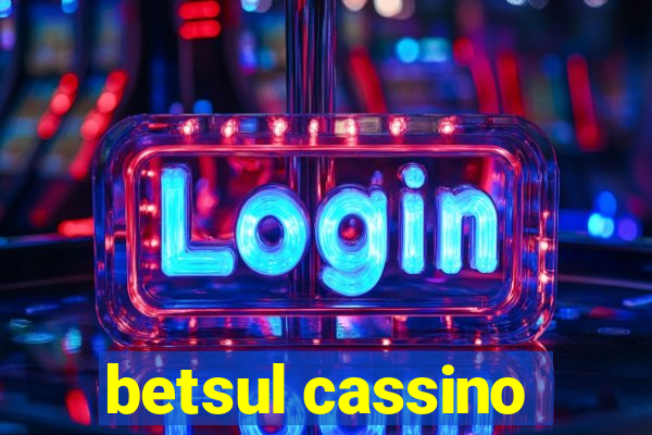 betsul cassino