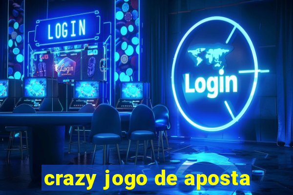 crazy jogo de aposta