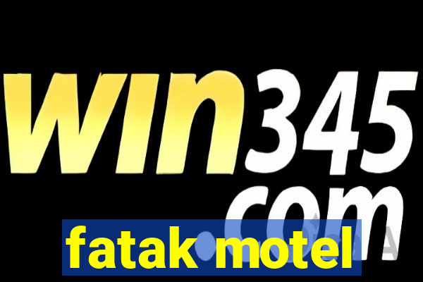 fatak motel