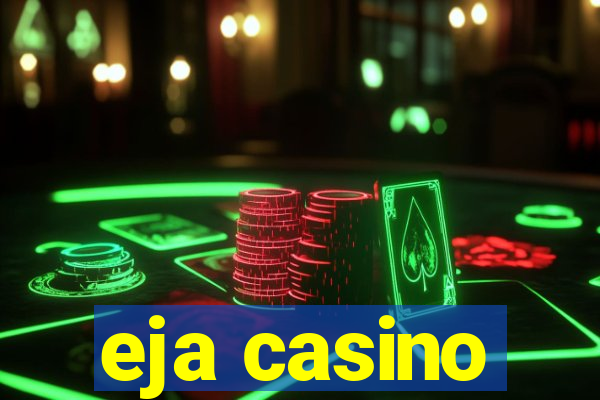 eja casino