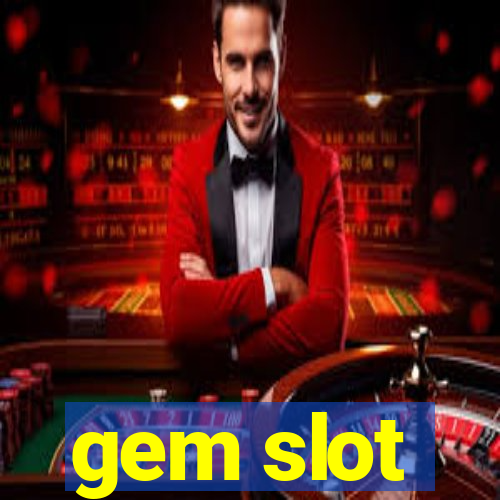 gem slot