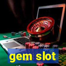 gem slot