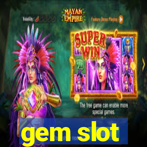 gem slot