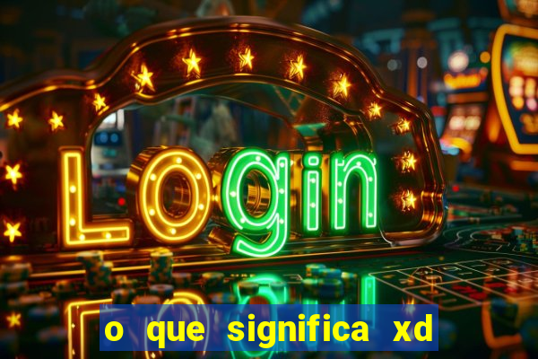 o que significa xd em jogos