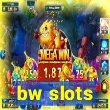 bw slots