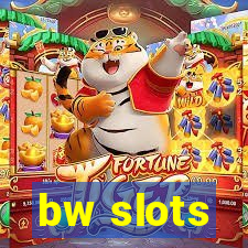 bw slots