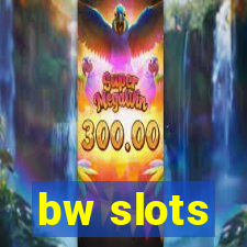 bw slots