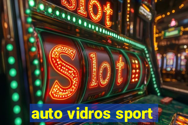 auto vidros sport