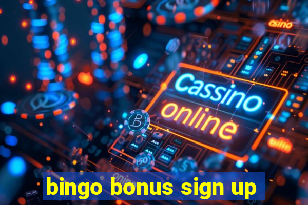 bingo bonus sign up