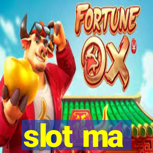 slot ma