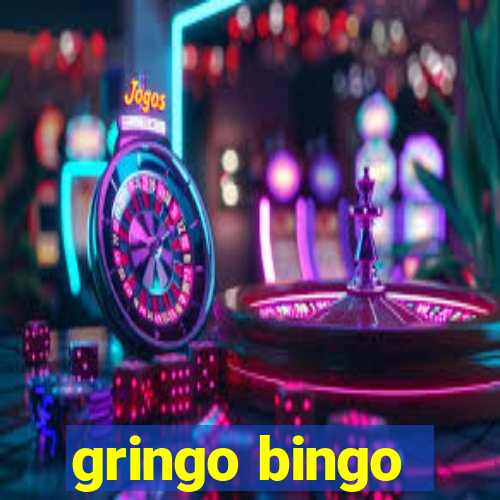 gringo bingo