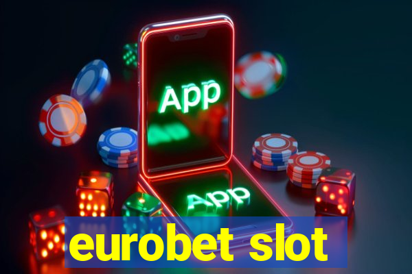 eurobet slot